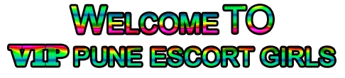 Pune vip escorts